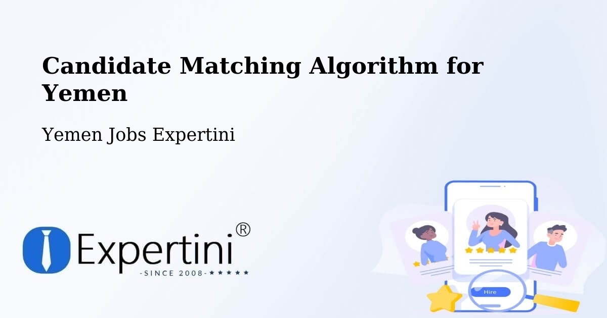 Candidate Matching Algorithm Overview – Arma - Yemen Jobs Expertini