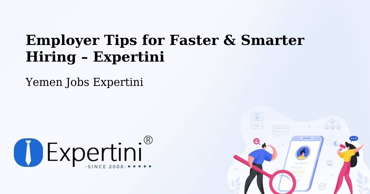 Employer Tips for Hiring & Recruitment – Arma - Arma, Yemen Jobs Expertini