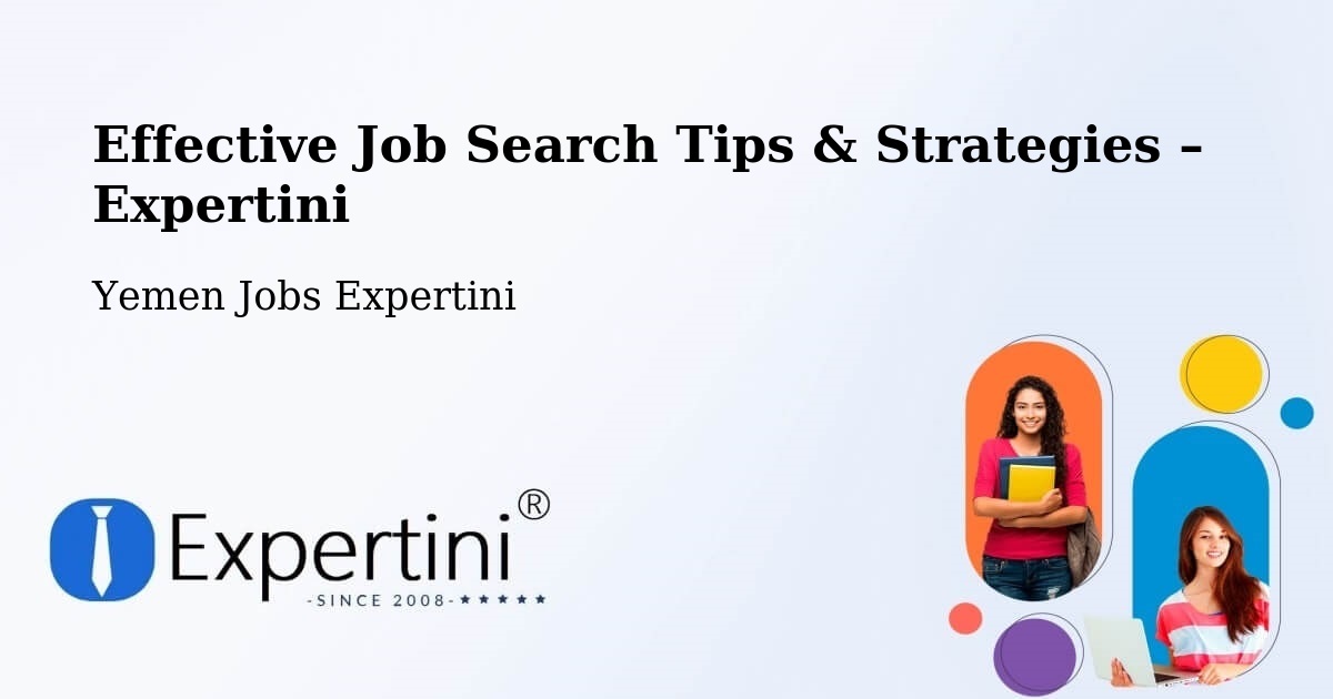 Job Search Tips & Strategies for Job Seekers – Arma - Arma, Yemen Jobs Expertini