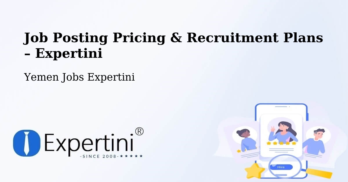 Job Posting Pricing & Recruitment Plans – Arma - Arma, Yemen Jobs Expertini