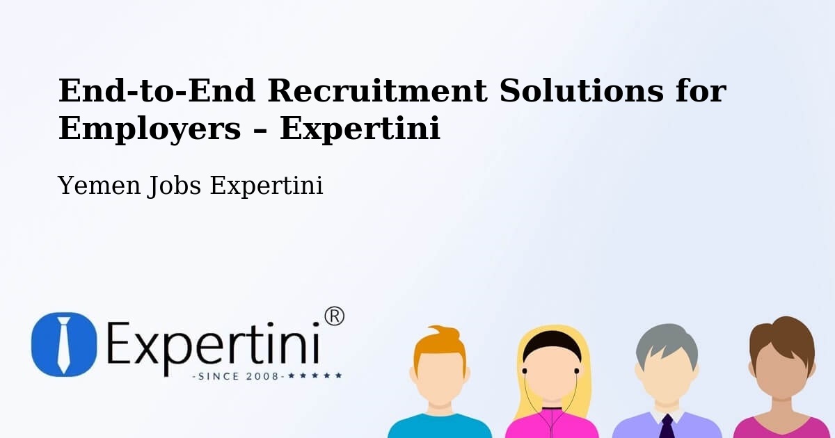 Recruitment Solutions for Employers – Arma - Arma, Yemen Jobs Expertini